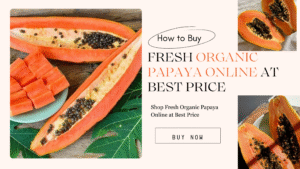 buy organic papaya online