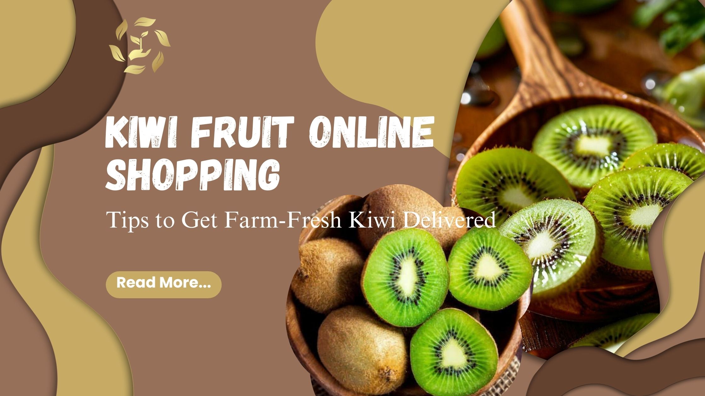 Kiwi Fruit Online Shopping: Tips to Get Farm-Fresh Kiwi Delivered